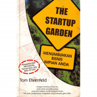 Image of The Startup Garden: Menumbuhkan Bisnis Impian Anda.