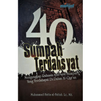Image of 40 Sumpah Terdashsyat; Mengungkap Rahasia Ayat-ayat Sumpah yang Terdasyat Di Dalam Al-Qur'an