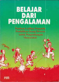 Image of Belajar Dari Pengalaman: Panduan Latihan Pemandu Pendidikan Orang Dewasa untuk Pengembangan Masyarakat.