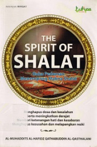 Image of The Spirit Of Shalat ( Buku Pedoman Meneropong Makna Shalat)