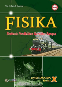 Image of Fisika Berbasis Pendidikan Karakter Bangsa Untuk SMA/MA Kelas X: KTSP