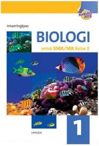 Image of Biologi untuk SMA/MA Kelas X Kurikulum 2013