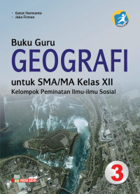 Image of Buku Guru Geografi untuk SMA/MA Kelas XII: Kelompok Peminatan Ilmu Sosial