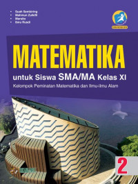 Image of Matematika untuk Siswa SMA/MA Kelas XI Kelompok Peminatan Matematika dan Ilmu Alam:kurikulum 2013
