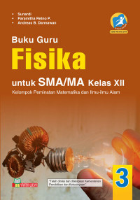Image of Buku Guru Fisika untuk SMA/MA Kelas XII: Kelompok Peminatan Matematika dan Ilmu Alam kurikulum 2013