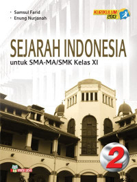 Image of Sejarah Indonesia untuk SMA-MA/SMK Kelas XI (Wajib) Jilid 2 Kurikulum 2013
