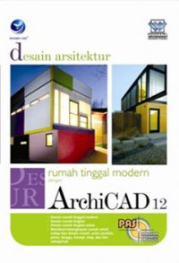 Image of Panduan Aplikatif & Solusi Desain Arsitektur Rumah Tnggal Modern dengan ArchiCAD12