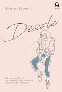 Image of Desole (Kebenaran bisa Ku ungkap, tapi cintamu tak bisa ku tangkap)