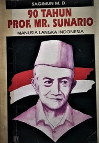 Image of 90 Tahun Prof. Mr. Sunario (Manusia Langka Indonesia)