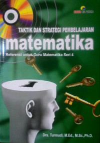 Image of Taktik dan Strategi Pembelajaran Matematika : referensi untuk guru matematika seri 4