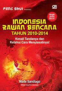 Image of Indonesia Rawan Bencana Tahun 2010 - 2014 Kenali Tandanya dan Ketahui Cara Menyiasatinya Feng Shui Prediction
