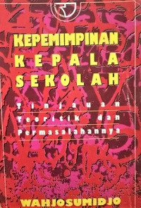 Image of Kepemimpinan Kepala Sekolah (Tinjauan Teoritik dan Permasalahannya)