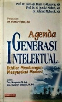 Image of Agenda Generasi Intelektual (Ikhtiar Membangun Masyarakat Madani)