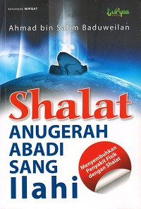Image of Shalat Anugerah Abadi Sang Ilahi (Menyembuhkan Penyakit Fisik dengan Shalat)