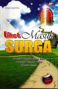 Image of Tiket Masuk Surga: Banyak Amalan Yang Bisa Dipakai Sebagai Tiket masuk Surga