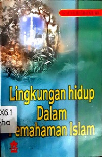 Image of Lingkungan hidup Dalam Pemahaman Islam