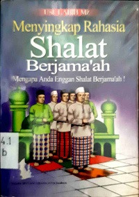 Image of Menyingkap Rahasia Shalat Berjama'ah (Mengapa Anda Enggan Shalat Berjama'ah !)