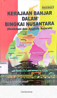 Image of Kerajaan Banjar Dalam Bingkai Nusantara: Deskripsi dan Analisi Sejarah.