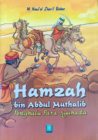 Image of Hamzah bin Abdul Muthalib Penghulu Para Syuhada