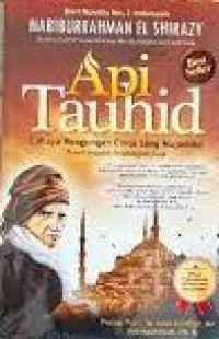 Image of Api Tauhid Cahaya Keagungan Cinta Sang Mujahid akai