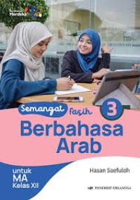 Image of Semangat Fasih Berbahasa Arab Untuk MA Kelas XII Kumer