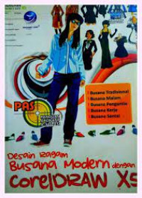 Image of Panduan Aplikatif & Solusi (PAS) Desain Ragam Busana Modern dengan CorelDraw X5