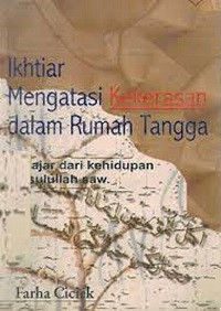 Image of Ikhtiar Mengatasi Kekerasan dalam Rumah Tangga (Belajar dari kehidupan Rasulullah saw.