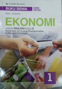 Image of Ekonomi untuk SMA/MA kelas x kurikulum 2013 yang disempurnakan kelompok peminatan buku siswa edisi revisi