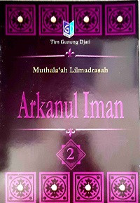 Image of Arkanul Iman 2; Muthala'ah Lil Madrasah.
