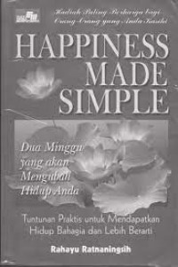Image of Happiness Made Simple Dua Minggu yang Akan Mengubah Hidup Anda