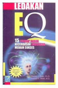 Image of LEDAKAN EQ 15 Prinsip Dasar Kecerdaskan Emosional Meraih Sukses