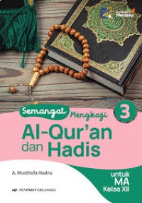 Image of Semangat Mengkaji Al-Qur'an & Hadis Untuk MA Kelas XII Kumer.