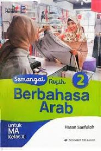 Image of Semangat Fasih Berbahasa Arab Untuk Kelas XI : Kumer